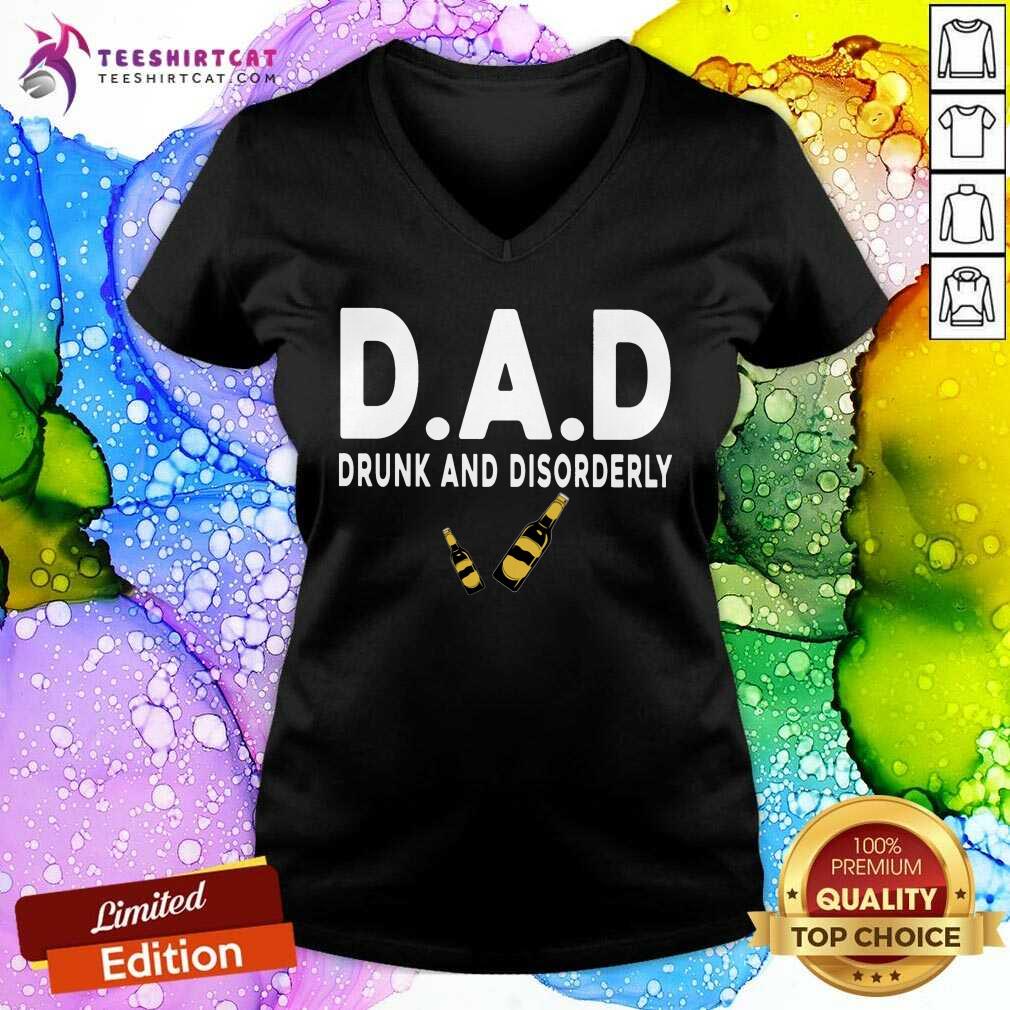 Dad Drunk And Disorderly V-neck Dad Drunk And Disorderly V-neck