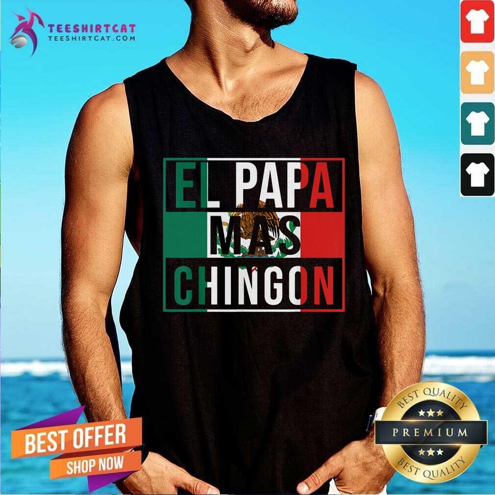 El Papa Mas Chingon Mexican Flag Tank Top El Papa Mas Chingon Mexican Flag Tank Top