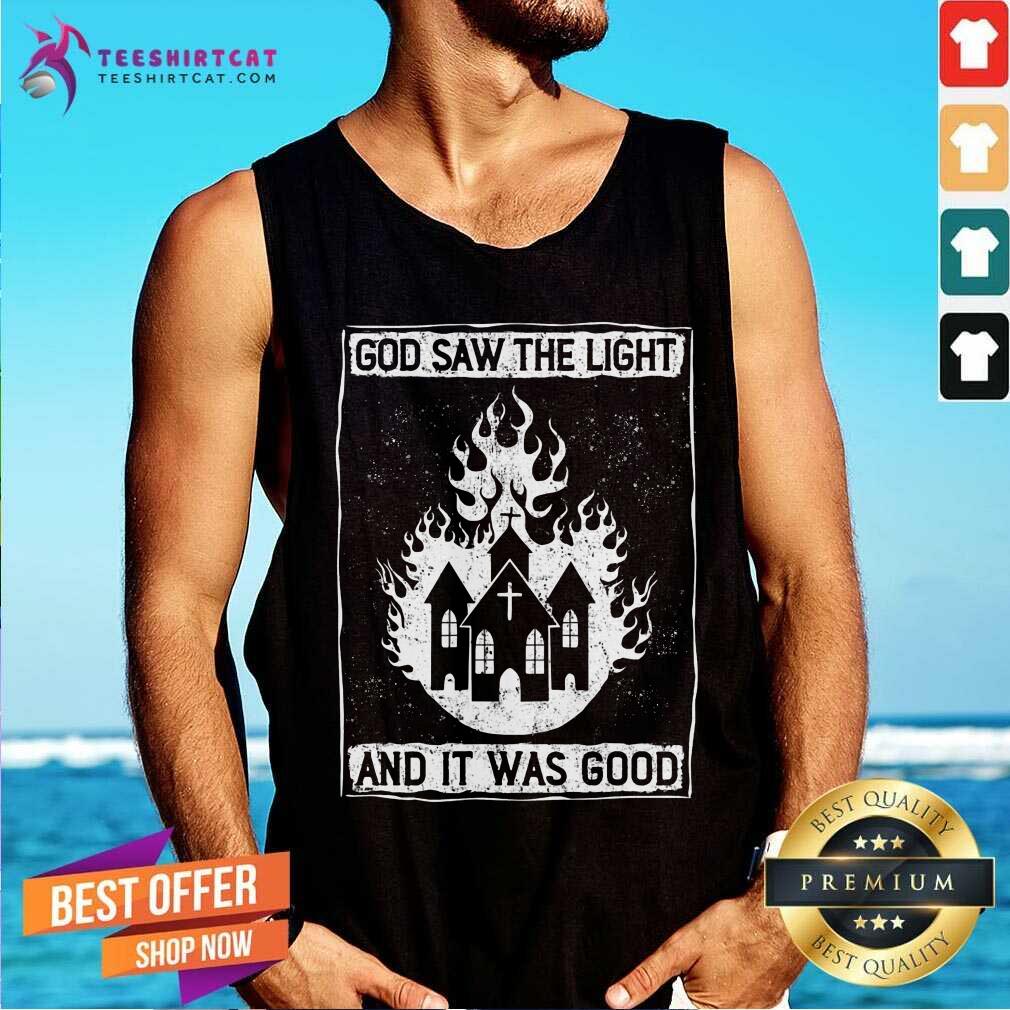 God Saw The Light And It Was Good Church Tank Top God Saw The Light And It Was Good Church Tank Top