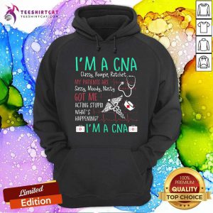 I Am A CNA Got Me Acting Stupid Hoodie