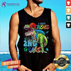 I Just Crushed 2nd Grade Trex Tank Top