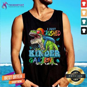 I Just Crushed Kindergarten Trex Tank Top