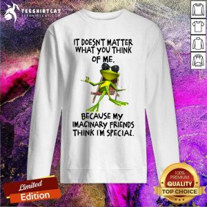It Does Not Matter What You Think Of Me Frog Sweatshirt