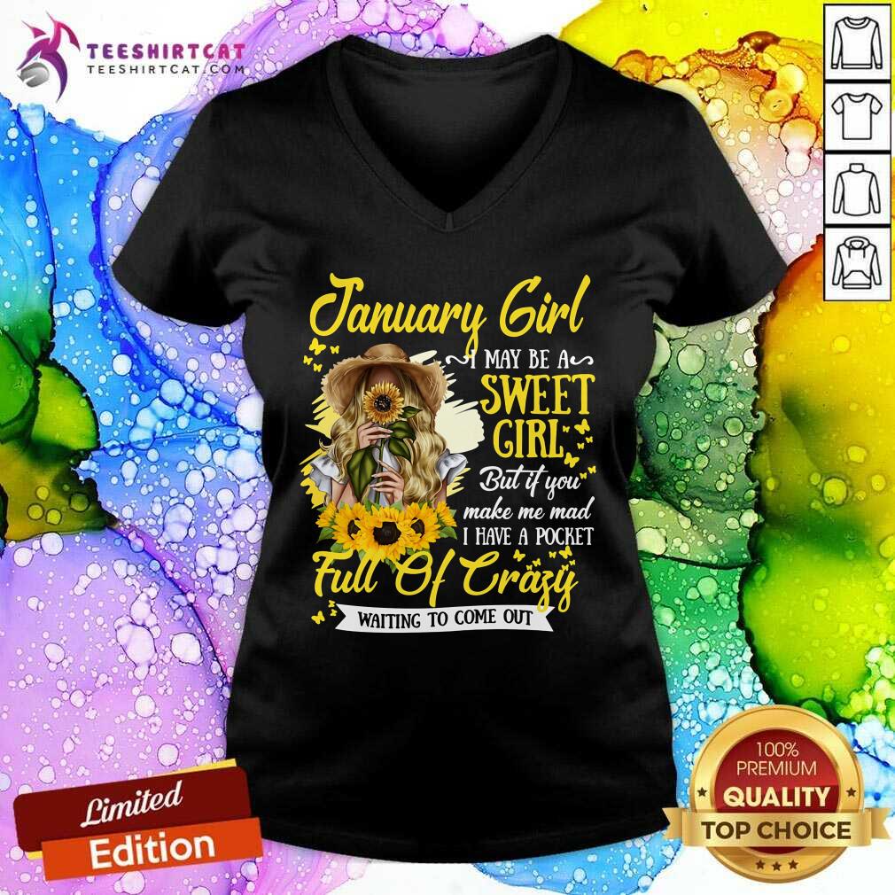 January Girl Sweet Girl Full Of Crazy Sunflower V-neck January Girl Sweet Girl Full Of Crazy Sunflower V-neck