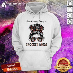 Kinda Busy Being A Crochet Mom Flower Hoodie