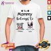 Lovely This Mommy Belongs To Tiffany And Lucy Dog Shirt