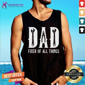 Mechanic Dad Fixer Of All Things Tank Top
