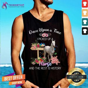 Once Upon A Time I Picked Up A Horse Flower Tank Top