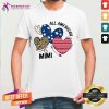 Premium Heart All American Mimi Shirt