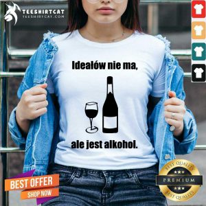Premium Idealow Nie Ma Ale Jest Alkohol Wine V-neck
