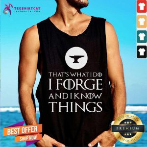 Pretty I Forge Funny Blacksmithing Tank Top