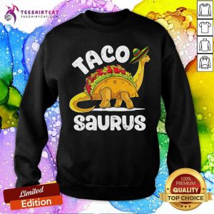 Tacosaurus Taco Dinosaur Sweatshirt