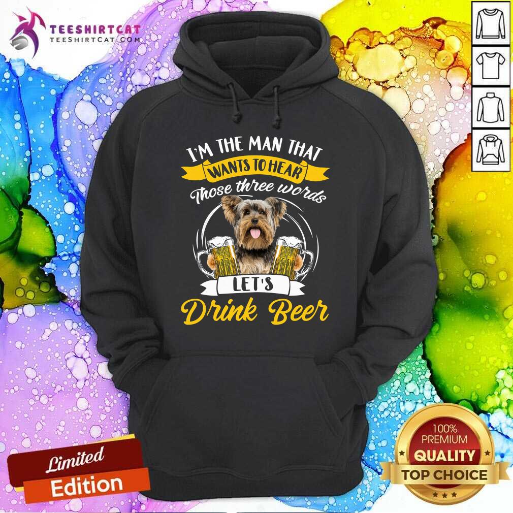 Three Words Yorkshire Lets Drink Beer Hoodie Three Words Yorkshire Lets Drink Beer Hoodie