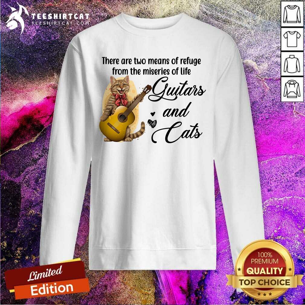 Two Means Of Refuge From The Miseries Guitar And Cat Sweatshirt Two Means Of Refuge From The Miseries Guitar And Cat Sweatshirt