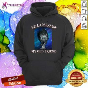 Wolf Hello Darkness My Old Friend Hoodie