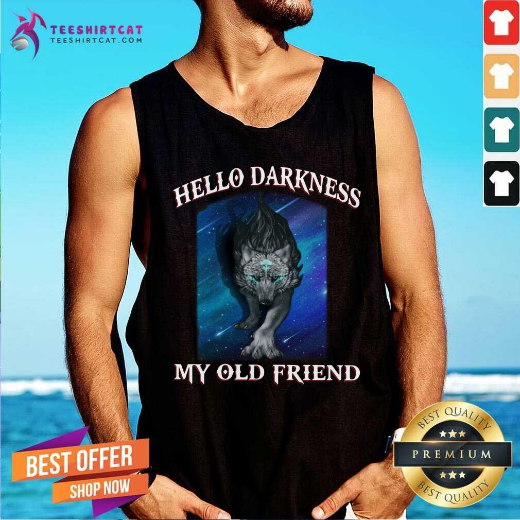 Wolf Hello Darkness My Old Friend Tank Top Wolf Hello Darkness My Old Friend Tank Top