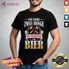 Fire Hydrant Ich Liebe Zwei Dinge Die Feuerwehr Und Bier Shirt