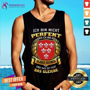 Ich Bin Nicht Perfekt Sulzbach Rosenberg Das Gleiche Tank Top