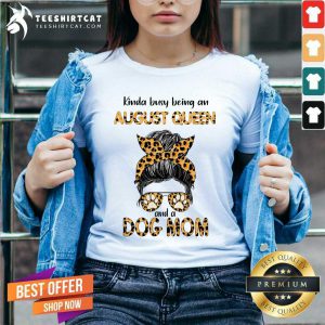 Kinda Busy Being An August Queen Dog Mom Leopard V-neck