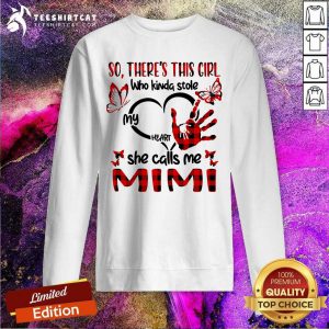 There Is This Girl She Call Me Mimi Sweatshirt