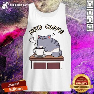 Cute Cat Need Coffee Tank Top
