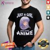 Just A Girl Who Loves Anime Shirt
