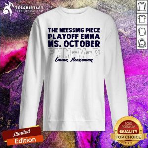 The Meessing Piece Play Off Emma Ms October EMMVP Emma Meesseman Sweatshirt