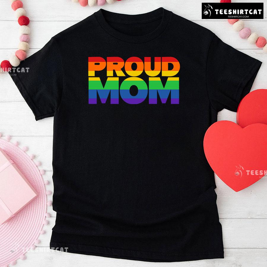 Proud Mom LGBT T-Shirt