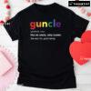 Guncle Like An Uncle Only Cooler T-Shirt