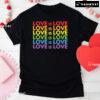 Love Is Love Love Is Love T-Shirt