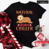 Natural Born Chiller Sloth Flower T-Shirt