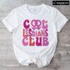 Cool Lesbians Club T-Shirt