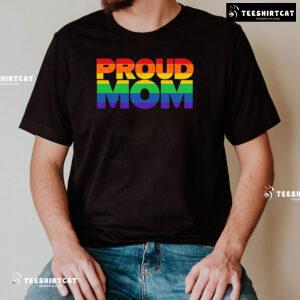 Proud Mom LGBT T-Shirt