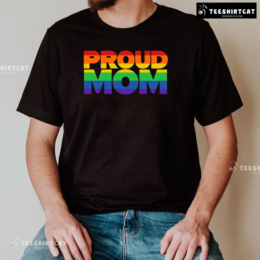 Proud Mom LGBT T-Shirt