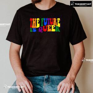 The Future Is Queer LGBT T-Shirt