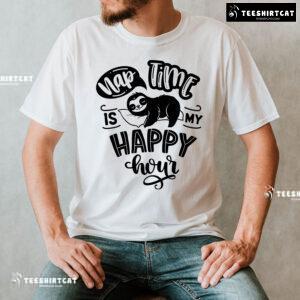 Nap Time Is My Happy Hour Sloth T-Shirt