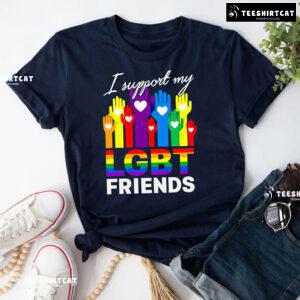 I Support My LGBT Friends T-Shirt