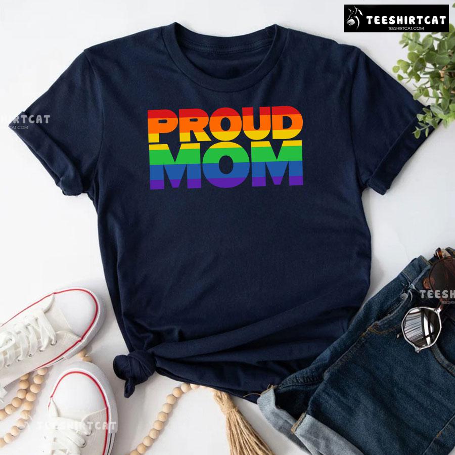 Proud Mom LGBT T-Shirt