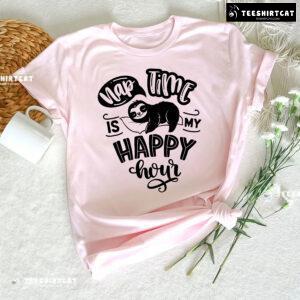 Nap Time Is My Happy Hour Sloth T-Shirt