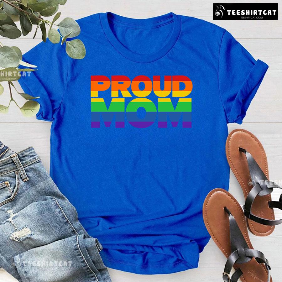 Proud Mom LGBT T-Shirt