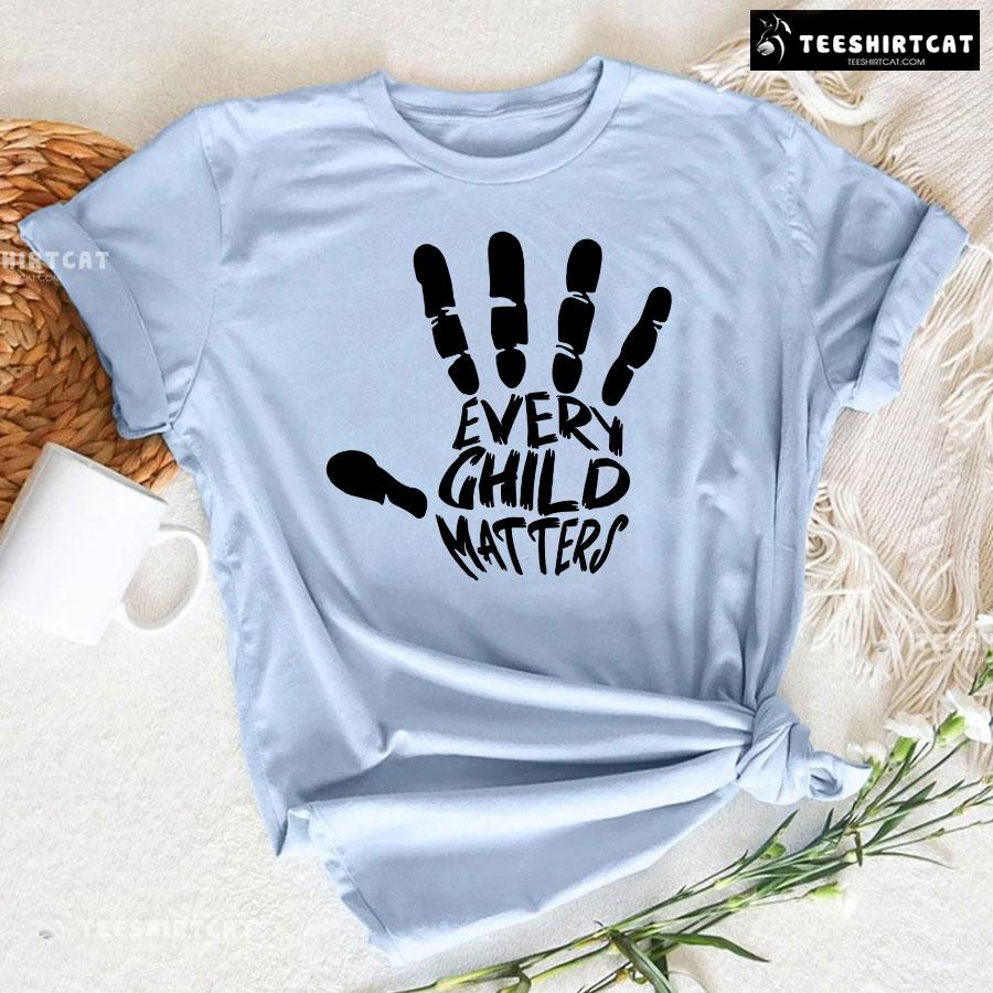 Every Child Matters T-Shirt - Cotton Tee