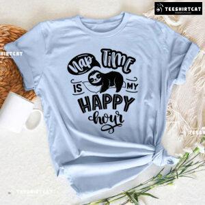 Nap Time Is My Happy Hour Sloth T-Shirt