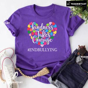 Kindness Takes Courage End Bullying Every Child Matters T-Shirt