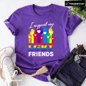 I Support My LGBT Friends T-Shirt