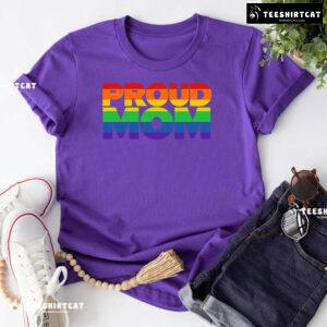 Proud Mom LGBT T-Shirt