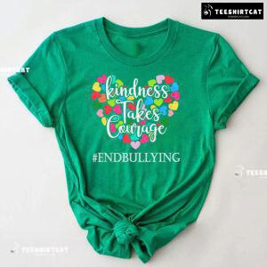 Kindness Takes Courage End Bullying Every Child Matters T-Shirt