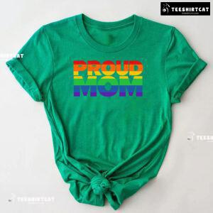 Proud Mom LGBT T-Shirt
