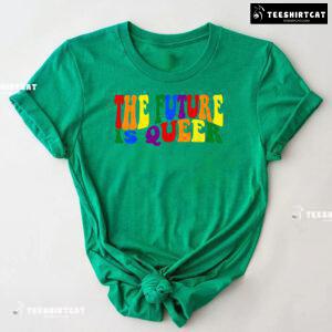 The Future Is Queer LGBT T-Shirt