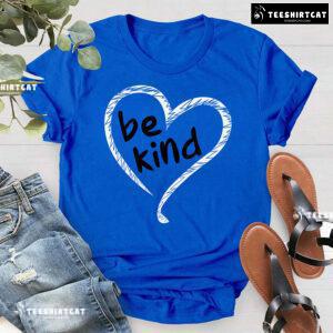 Be Kind Heart Every Child Matters T-Shirt