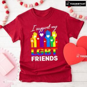 I Support My LGBT Friends T-Shirt